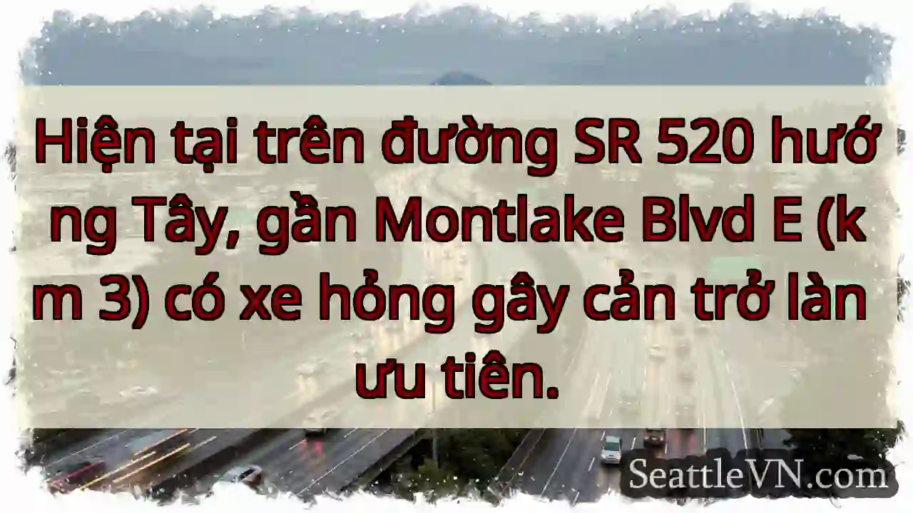SR 520 Tây: Xe hỏng, chậm!