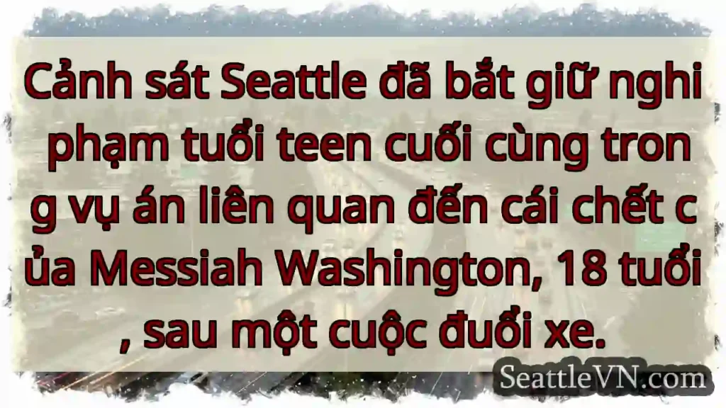 Bắt nghi phạm vụ án Messiah Washington