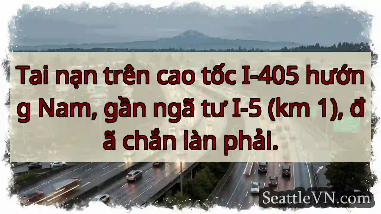 Tắc đường I-405 Nam! Cẩn thận!