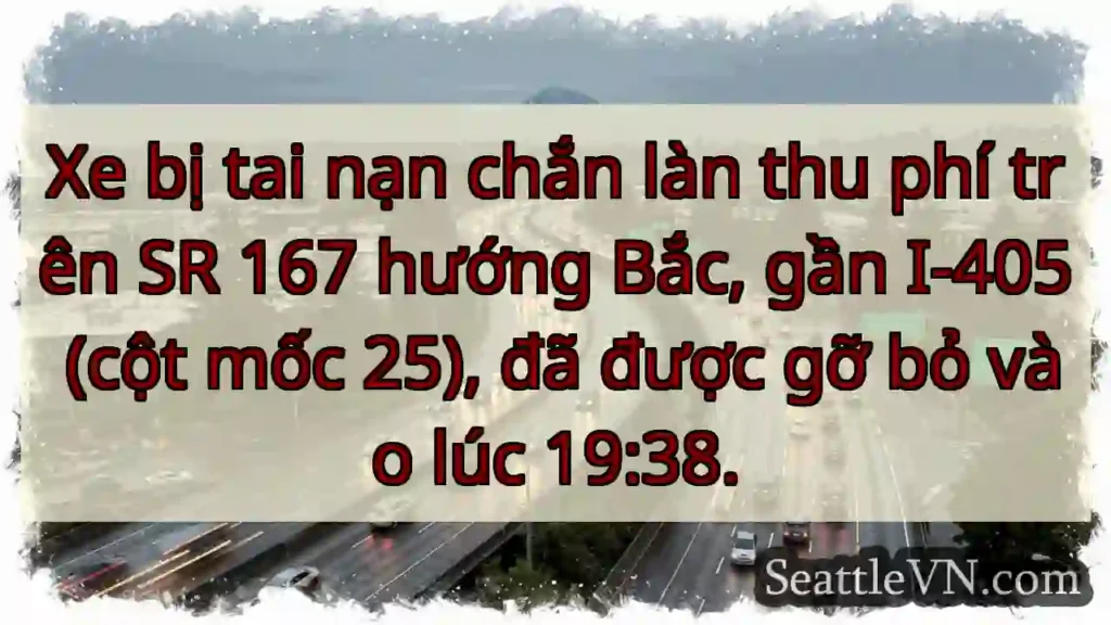 SR 167: Tai nạn, làn thu phí bị chặn