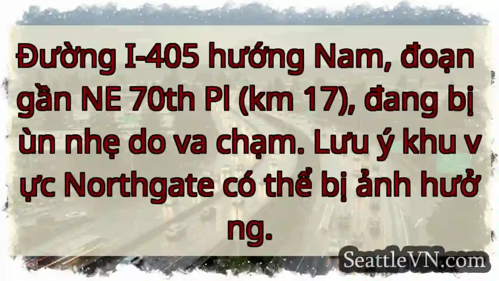 Ùn nhẹ I-405 Nam, gần 70th Pl!