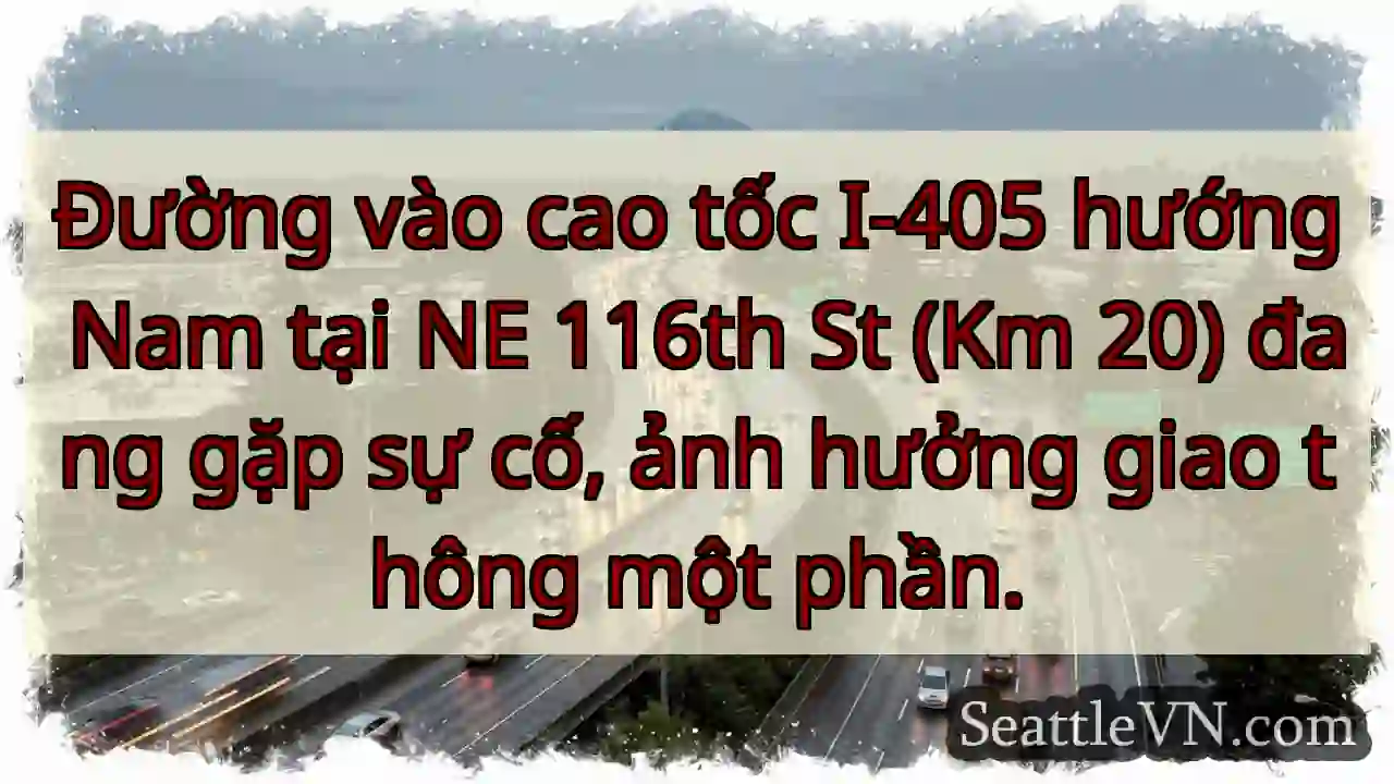 Tắc đường I-405 Nam! Km 20