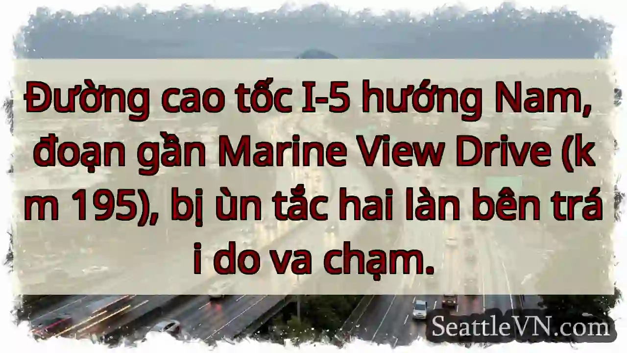 Ùn tắc I-5 Nam, gần Marine View