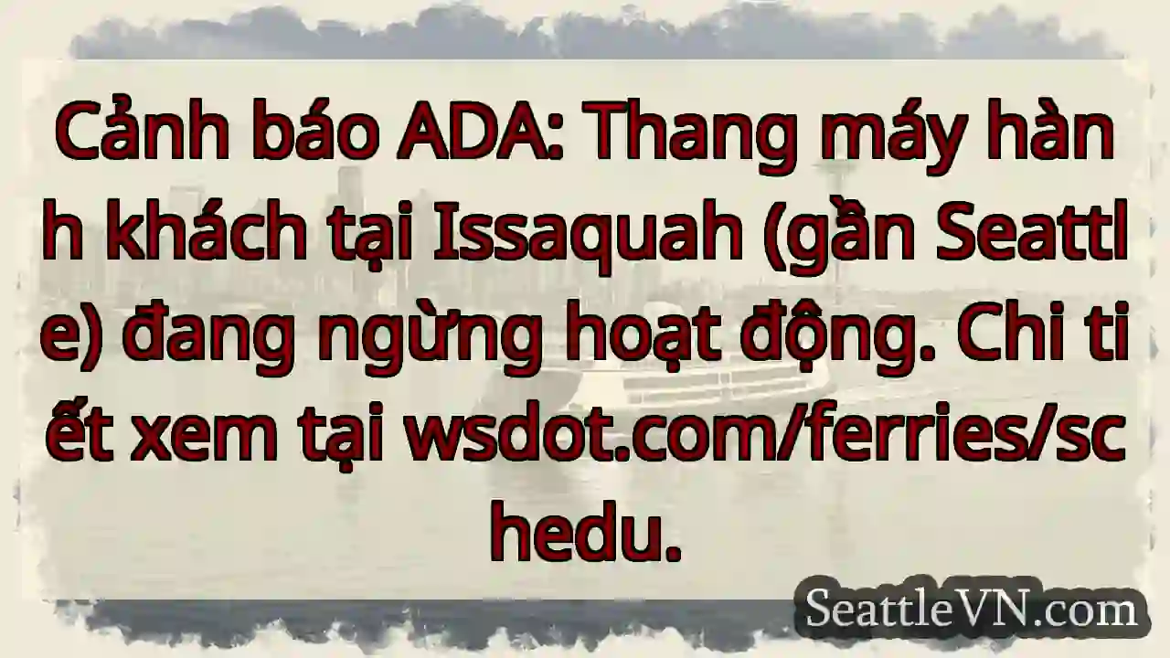 Ngừng hoạt động thang máy! Issaquah.