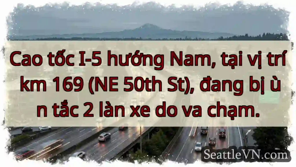 I-5 Nam: Km 169 ùn tắc!