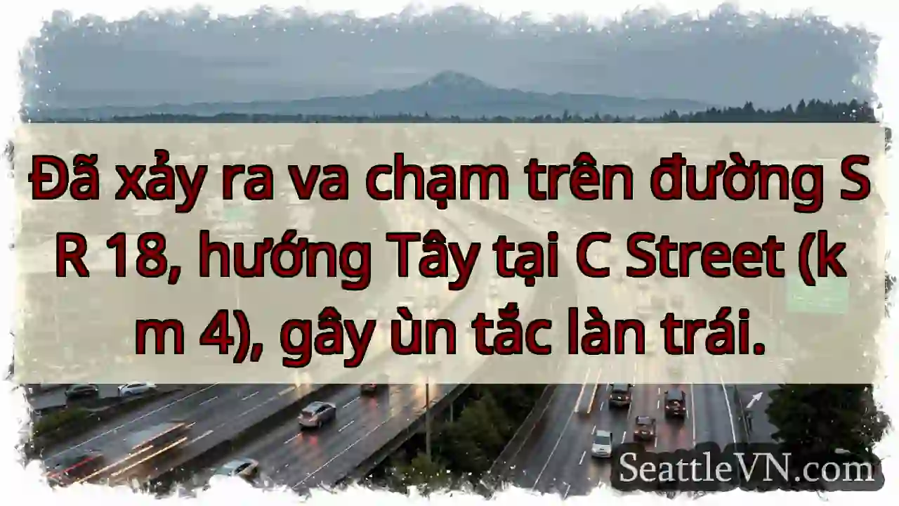 SR 18 ùn tắc! C Street (km 4)