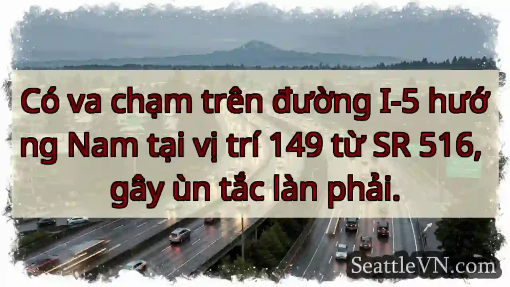 Va chạm I-5 Nam! Ùn tắc làn phải.