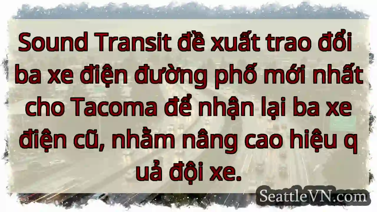 Đổi xe điện! Tacoma nhận xe mới.