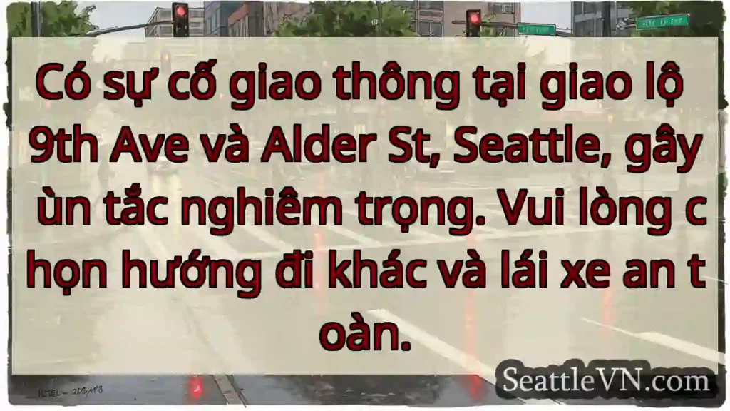 Ùn tắc! 9th &amp; Alder. Chọn hướng khác.