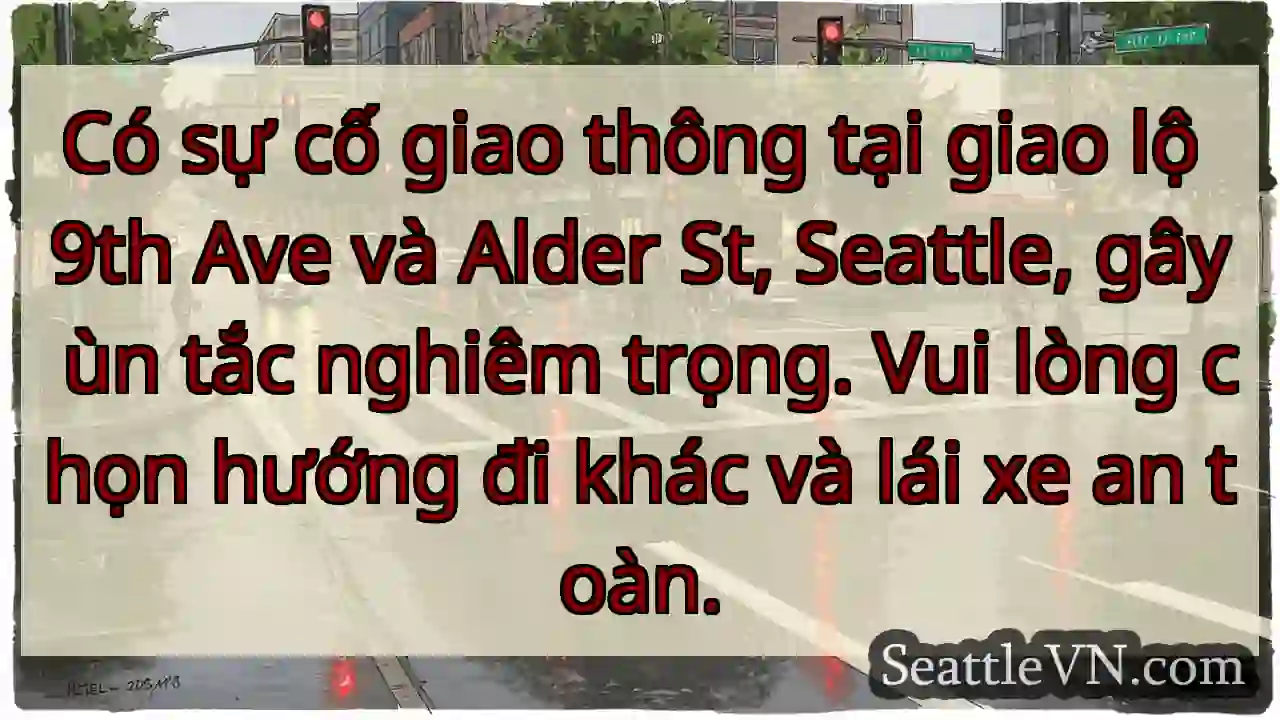 Ùn tắc! 9th & Alder. Chọn hướng khác.