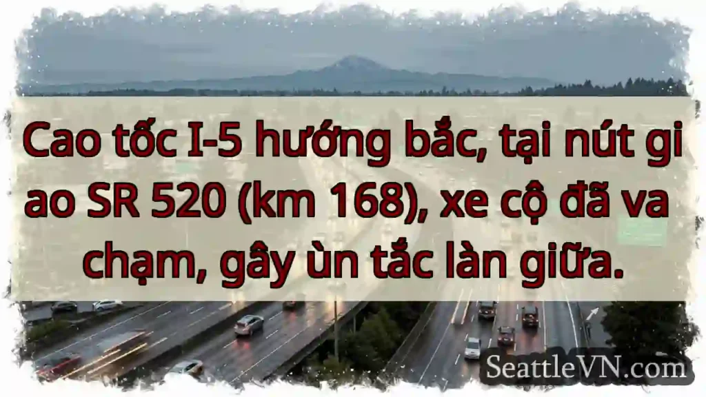 I-5 Bắc: Va chạm SR 520, ùn tắc!