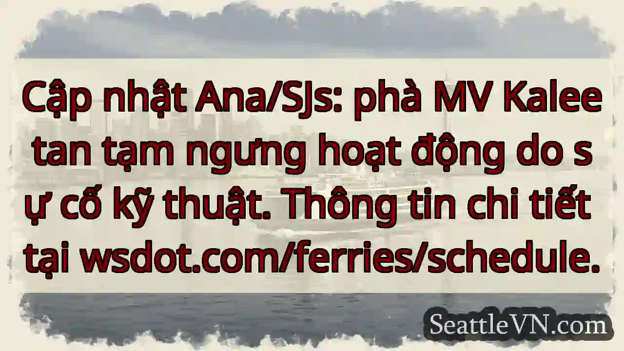 Phà Kaleetan: Tạm ngưng hoạt động!