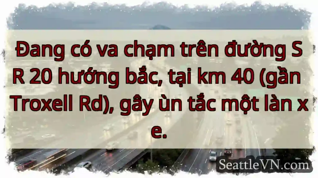 SR 20 Bắc: Va chạm, ùn xe!