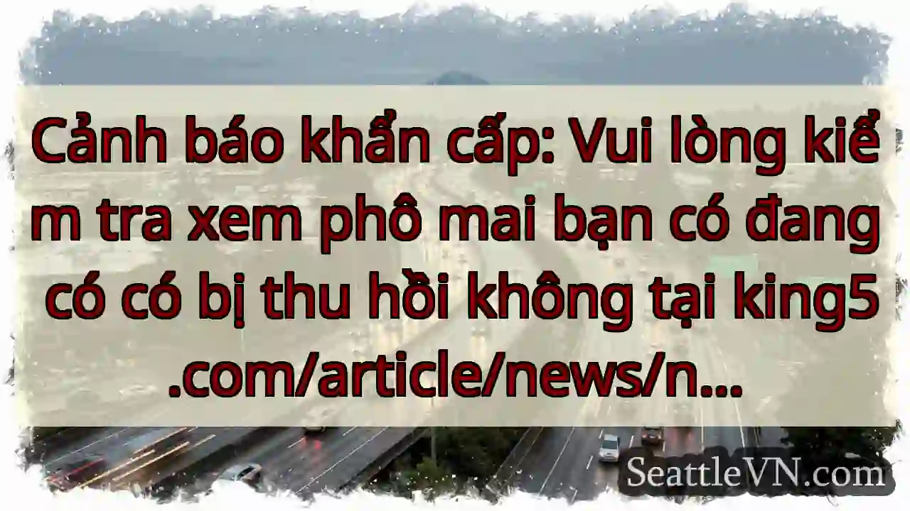 HÚT! Phô mai có bị thu hồi?