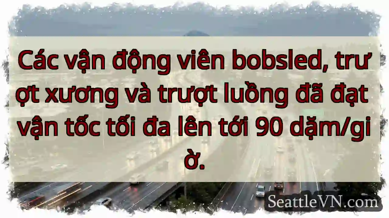 Tốc độ đỉnh: 90 dặm/giờ!