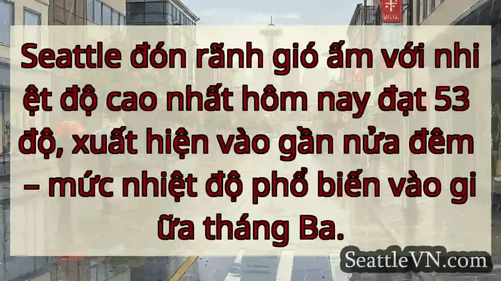 Seattle: 53°C! Đêm nay ấm bất thường.
