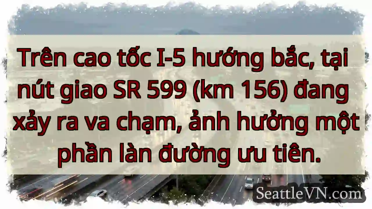 Va chạm I-5 Bắc! Lưu ý làn ưu tiên.