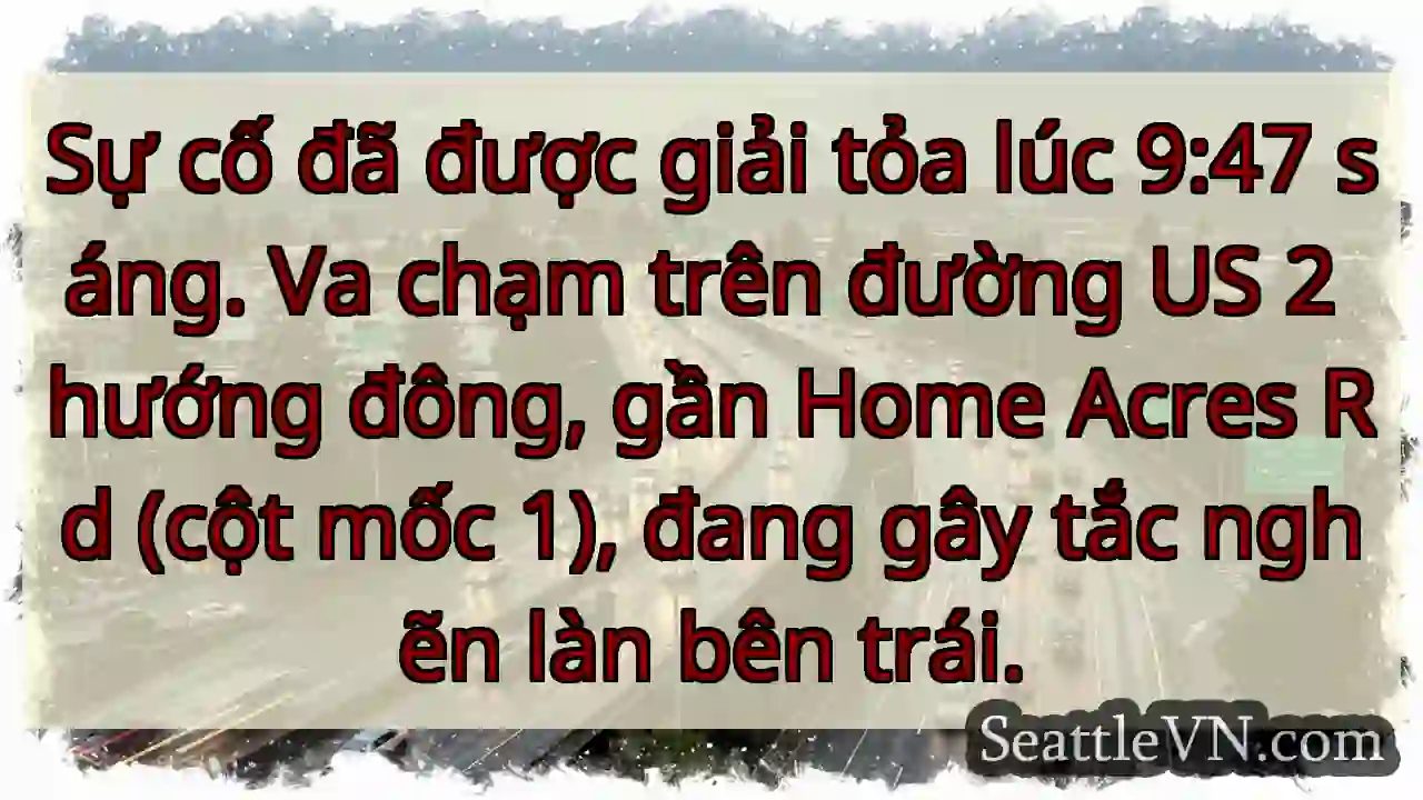 Tắc đường US 2! Va chạm, ảnh hưởng làn trái.