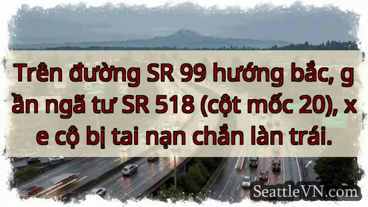 Tai nạn! SR 99 - Làn trái bị chặn.