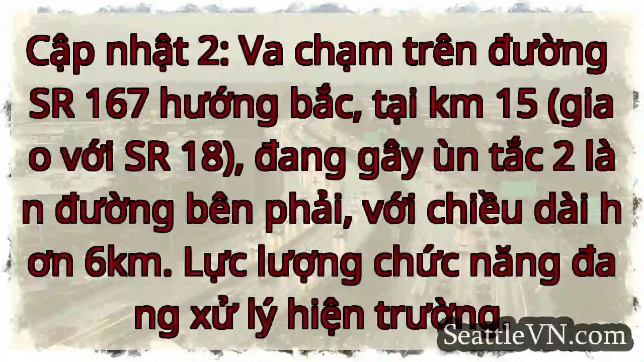 SR 167 tắc! 6km ùn tắc.