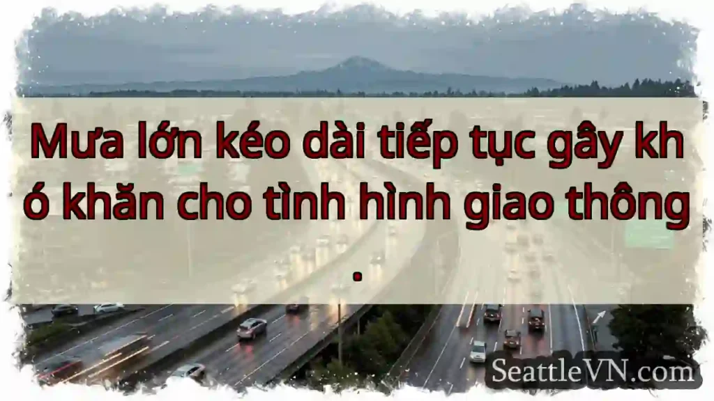 Mưa lớn! Giao thông khó khăn.