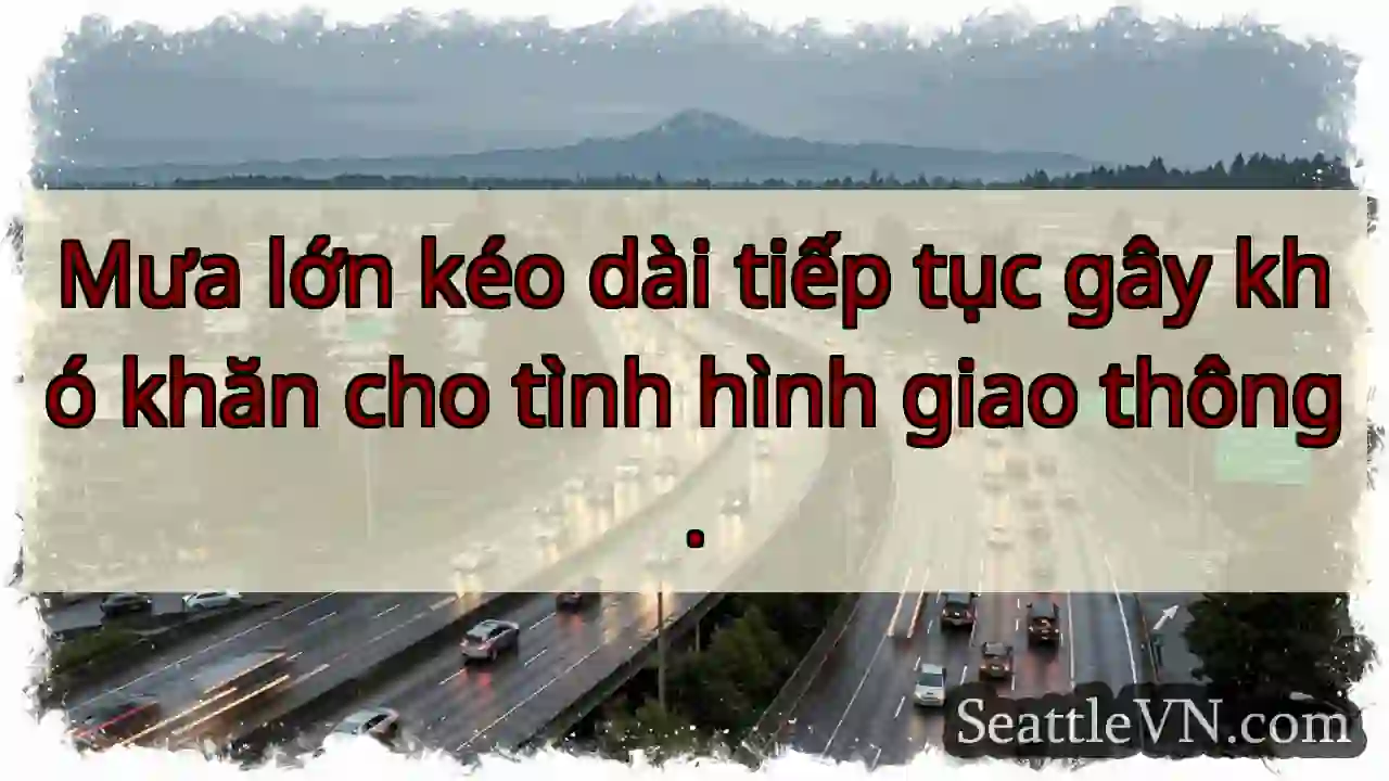 Mưa lớn! Giao thông khó khăn.
