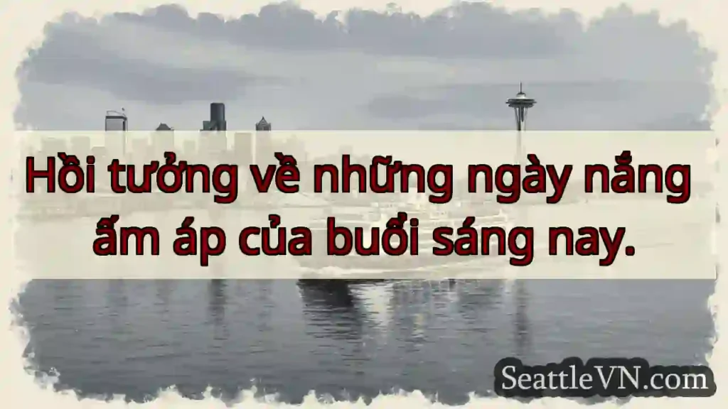 Sáng mai ùa về...