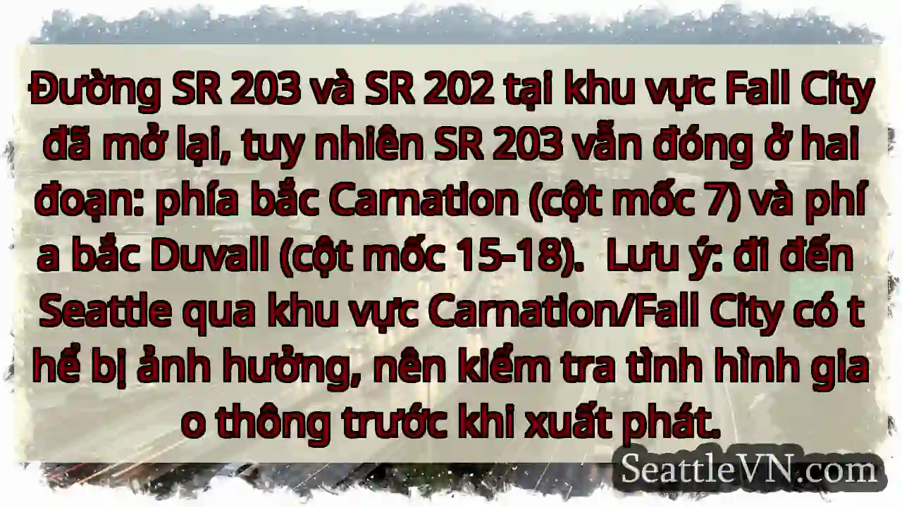 SR 203: Đoạn Carnation & Duvall vẫn đóng!
