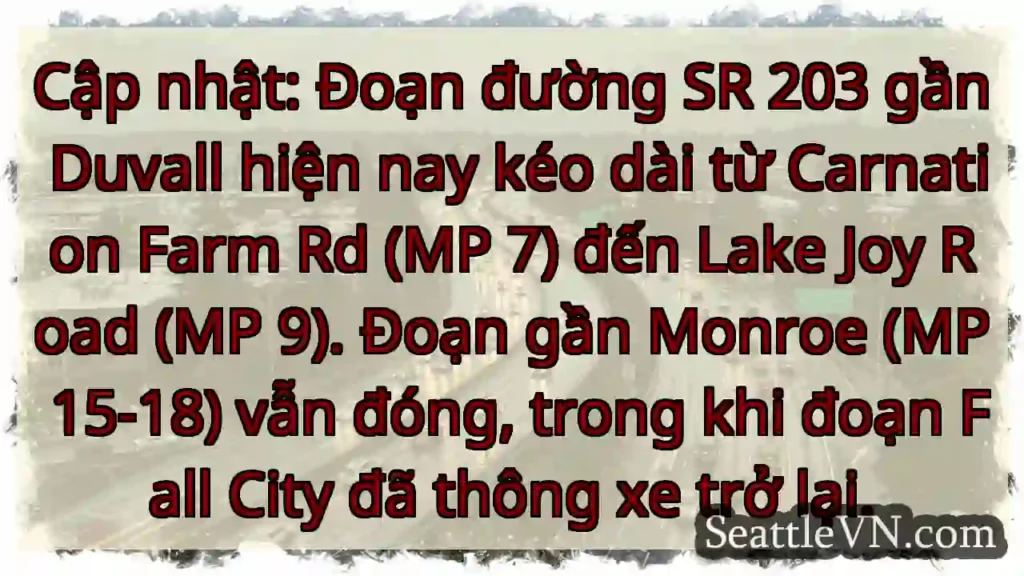 SR 203: Đoạn đóng/mở cập nhật!