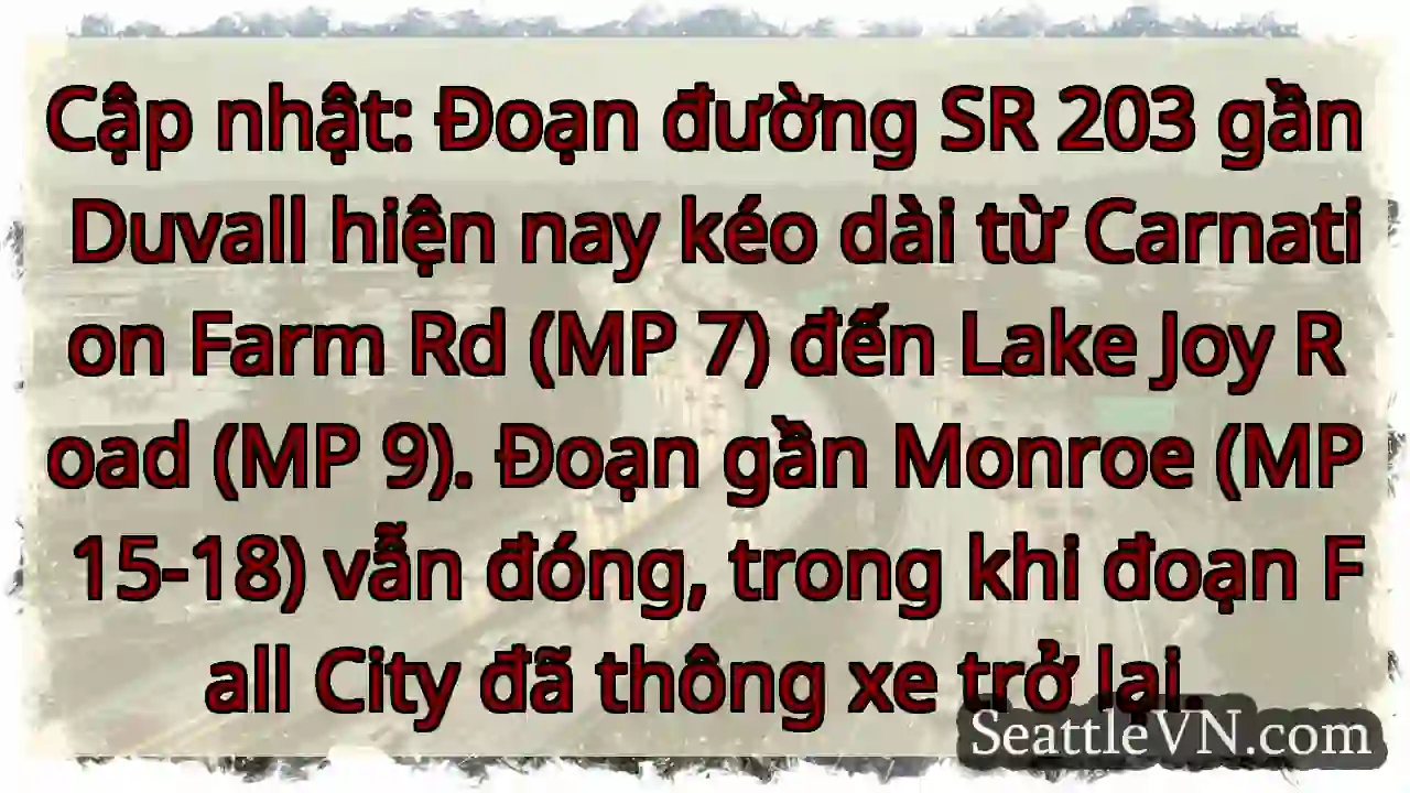 SR 203: Đoạn đóng/mở cập nhật!