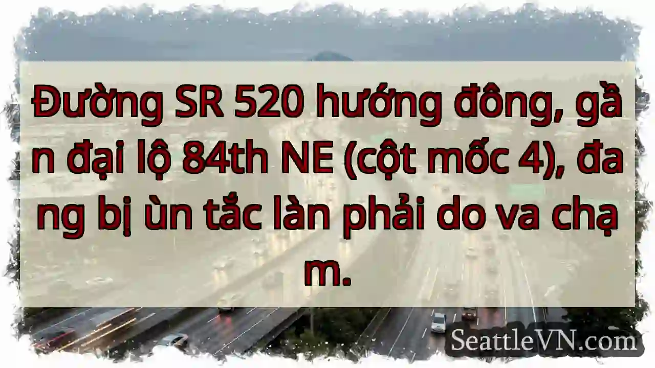 Ùn tắc làn phải! SR 520 gần 84th NE.