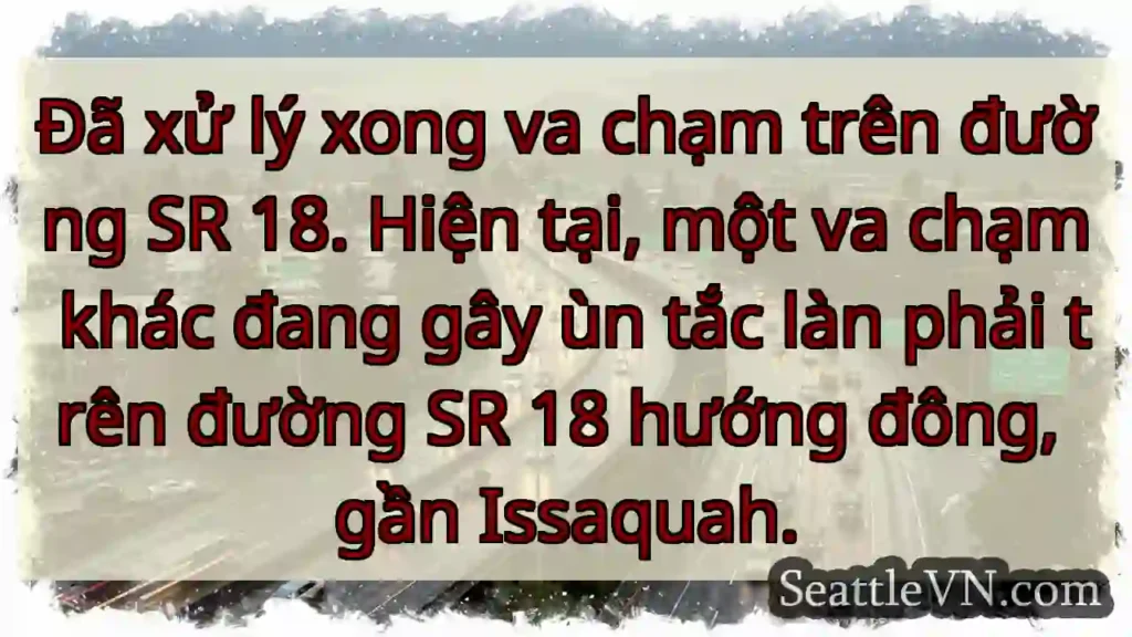 SR 18: Va chạm mới, ùn tắc!