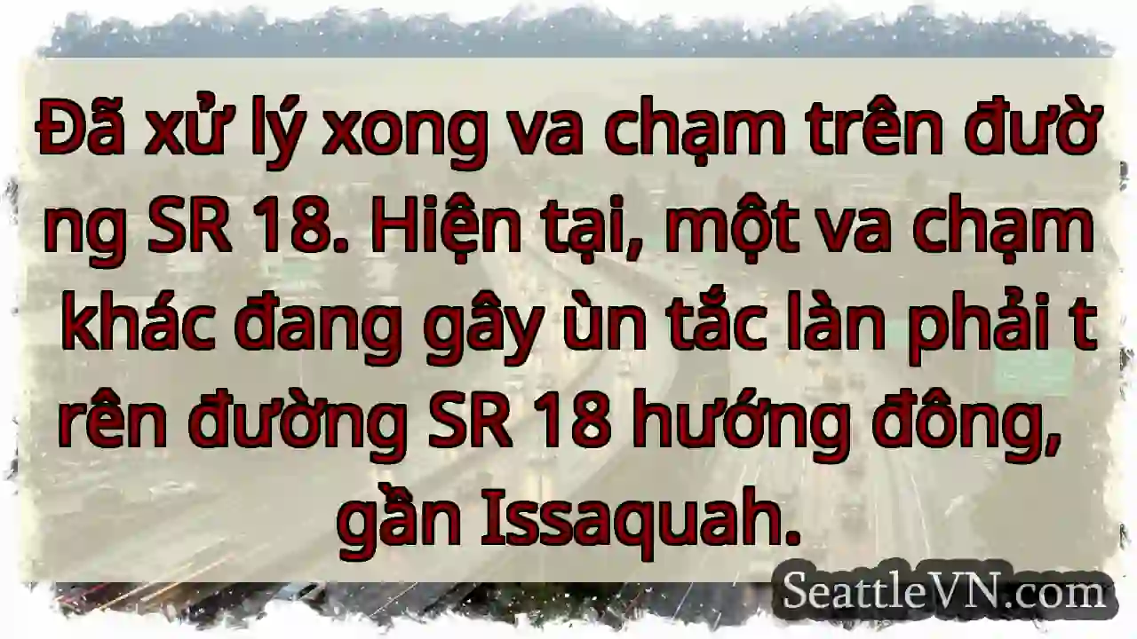 SR 18: Va chạm mới, ùn tắc!