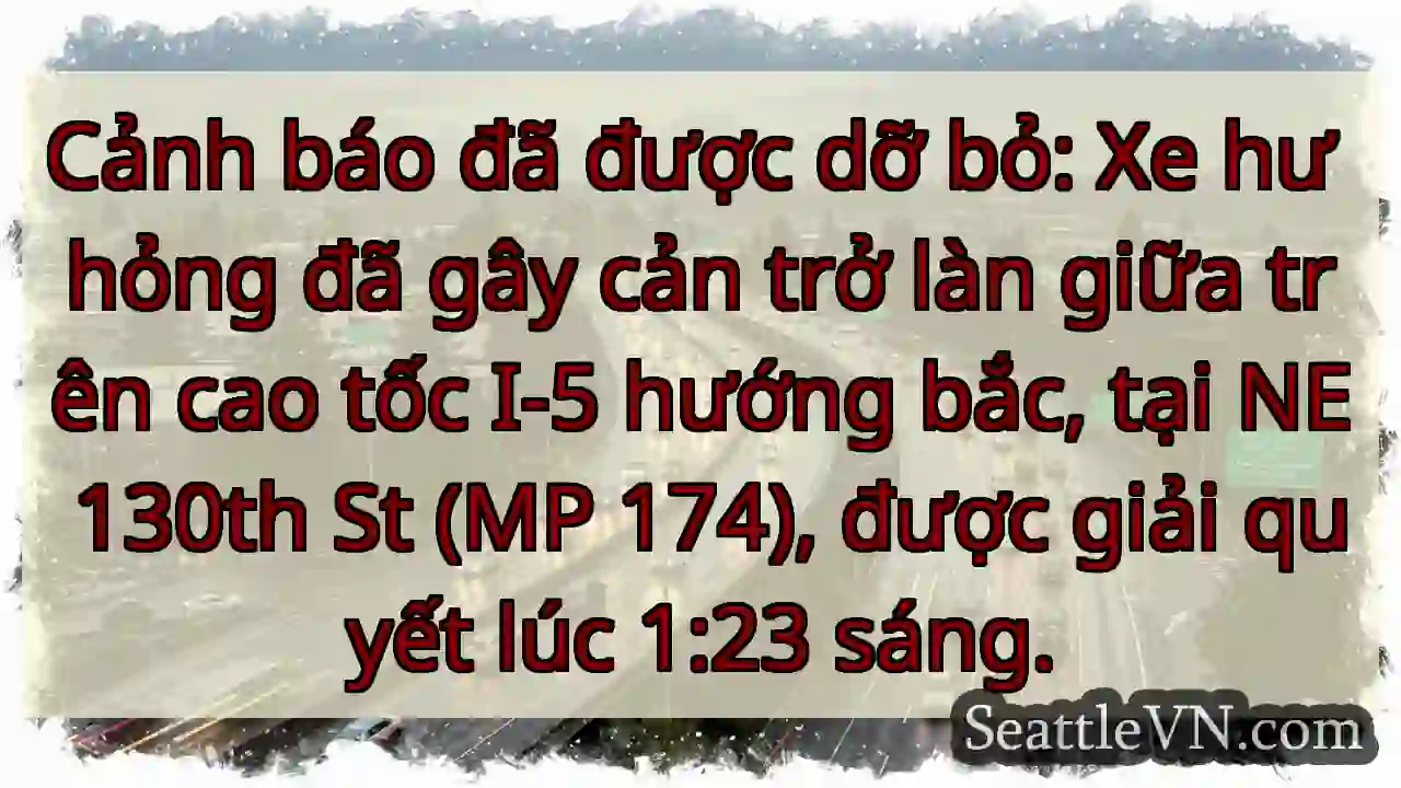 Giải quyết: Xe hư hỏng trên I-5 Bắc