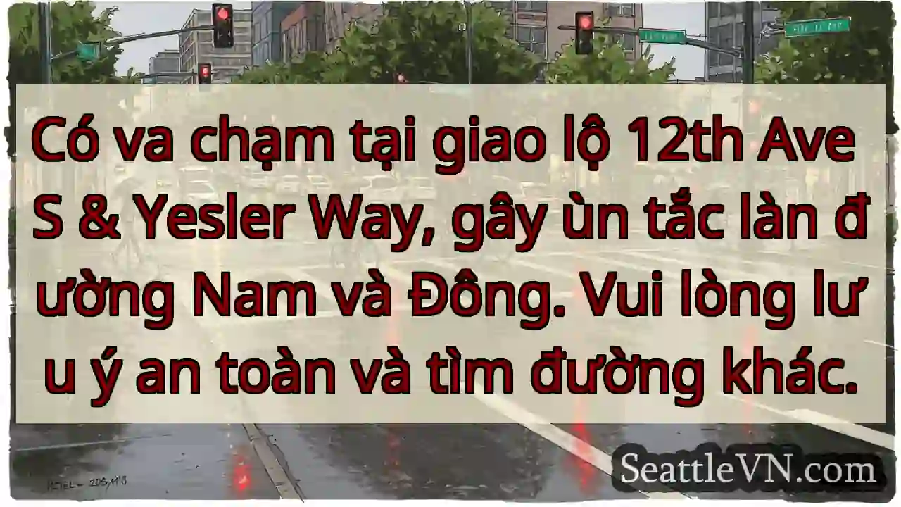 Va chạm 12th & Yesler. Ùn tắc Nam/Đông!