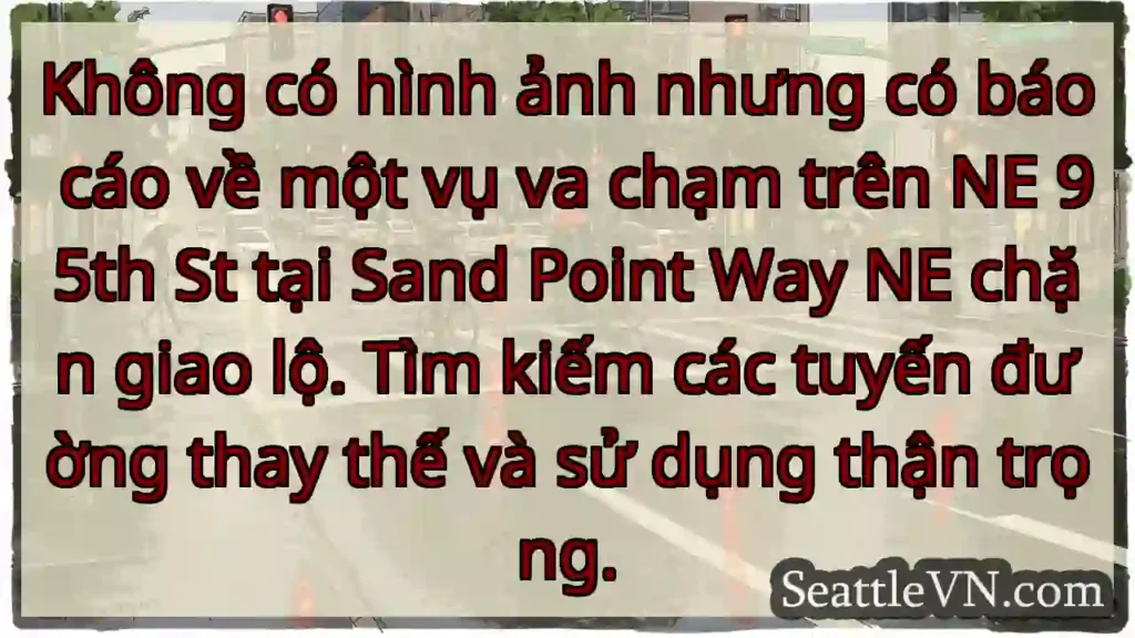 Không có hình ảnh nhưng có báo cáo về một vụ va