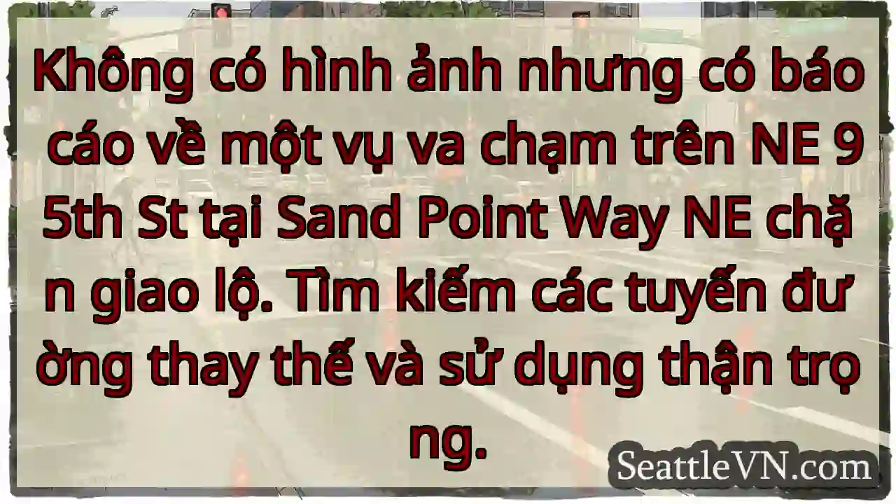 Không có hình ảnh nhưng có báo cáo về một vụ va