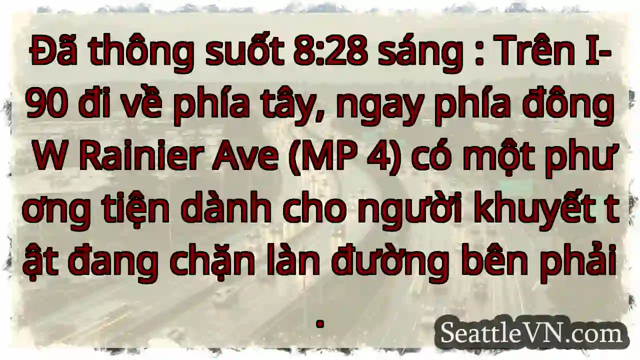 Đã thông suốt 8:28 sáng : Trên I-90 đi về phía