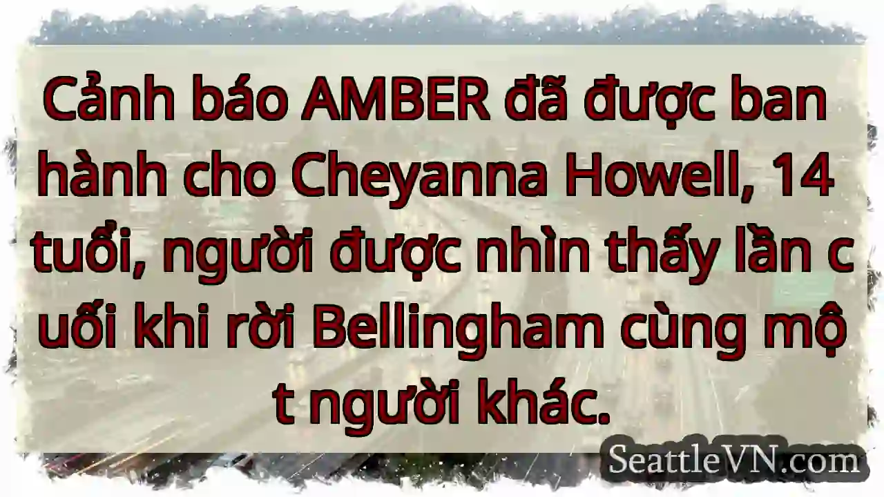 Cảnh báo AMBER đã được ban hành cho Cheyanna