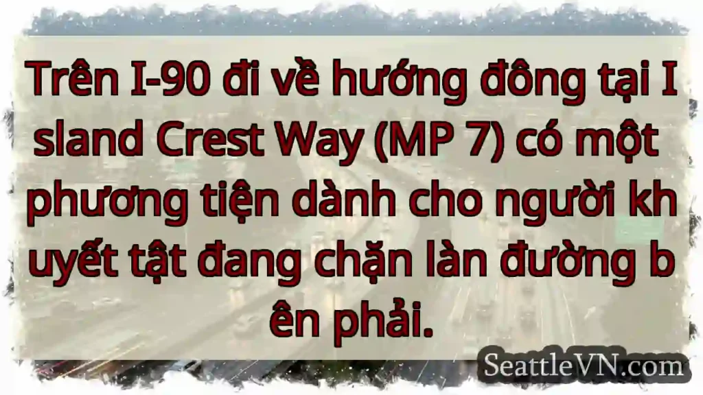 Trên I-90 đi về hướng đông tại Island Crest Way