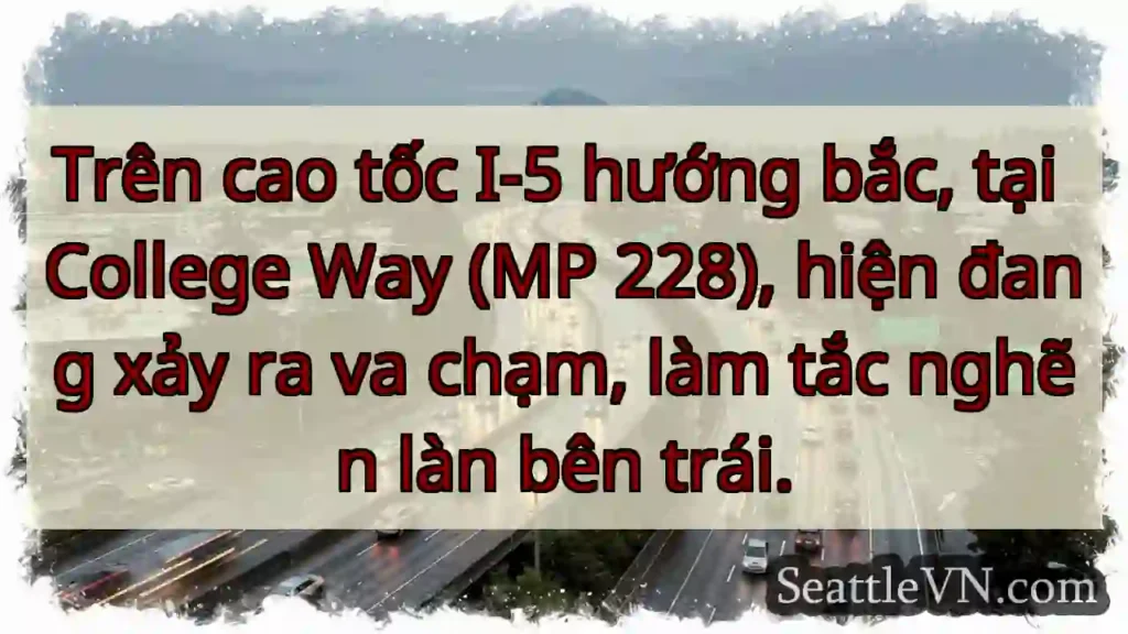 Va chạm I-5! Tắc làn trái.