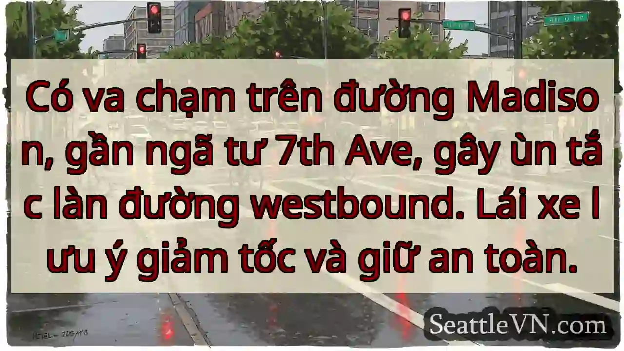 Madison ùn tắc! Giảm tốc nhé.