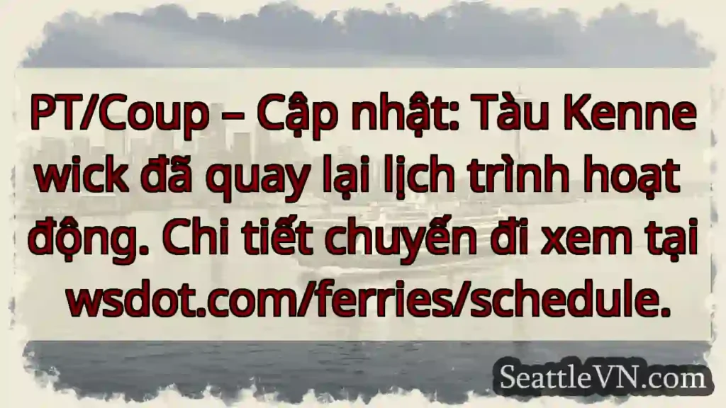 Tàu Kennewick: Quay lại lịch trình!