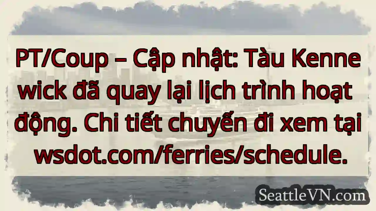 Tàu Kennewick: Quay lại lịch trình!
