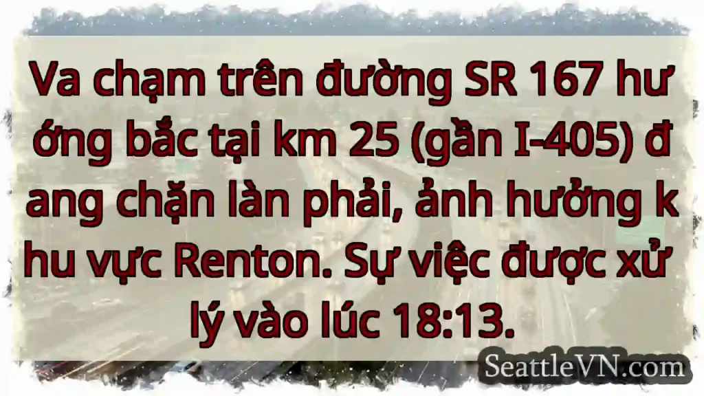 SR 167: Va chạm, chặn làn phải