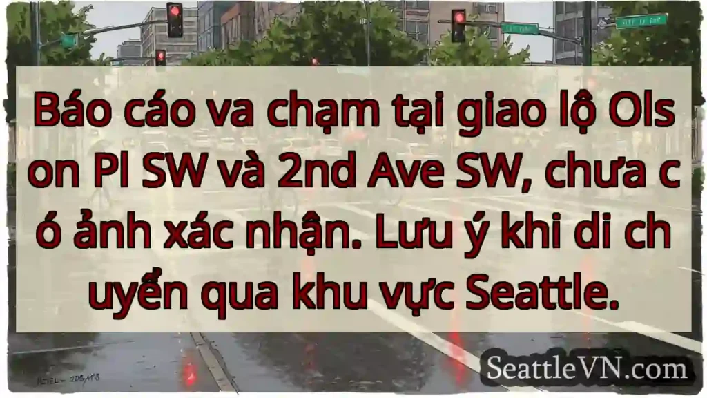 Va chạm giao lộ! Cẩn thận khu vực Seattle.
