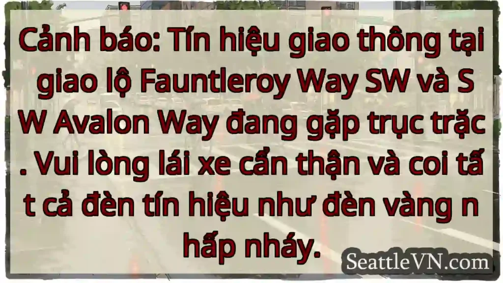 Chờ đèn! Có trục trặc giao thông.