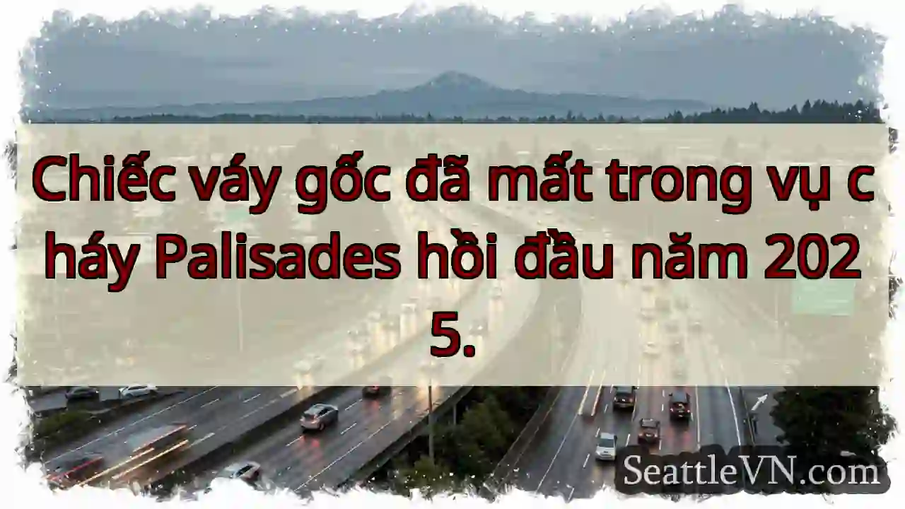 Mất trong vụ cháy Palisades 2025.