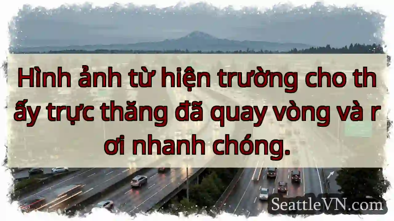 Trực thăng quay vòng, rơi!