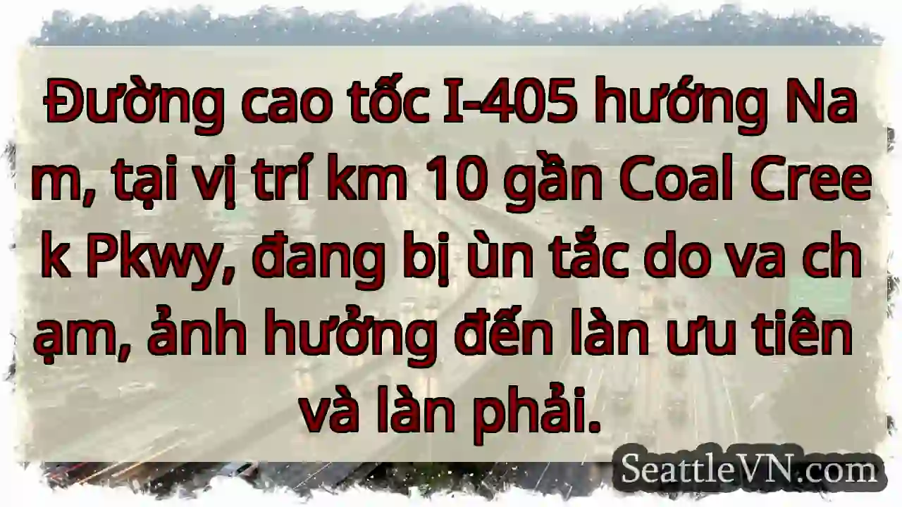 Ùn tắc I-405 Nam, km 10! Va chạm.